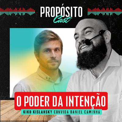#Temp.02 Ep.03 - O Poder da Intenção