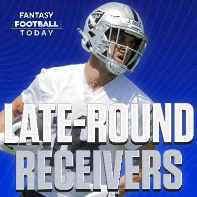 Best Late-Round WRs! What History Tells Us and Our 2025 Favorites (07/09 Fantasy Football Podcast)