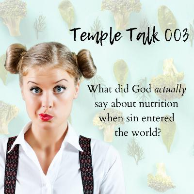 Temple Talk 003: Genesis 3:17-24