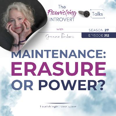 Ep 312 Maintenance - Erasure or Power