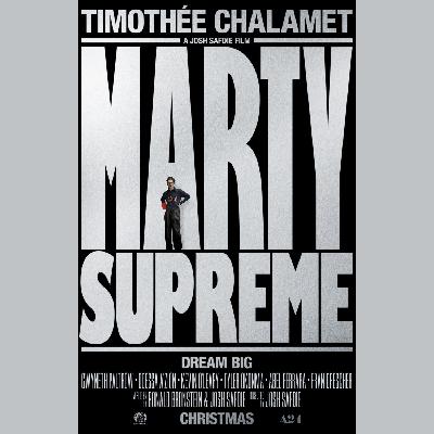 Episode #455: Marty Supreme