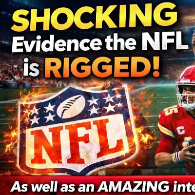 Secret America LIVE - Episode 84 - SHOCKING Evidence the NFL is Rigged! Lana Asanin also joins us! Secret America LIVE - Episode 84 - SHOCKING Evidence the NFL is Rigged! Lana Asanin also joins us!