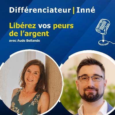 Libérez vos peurs de l’argent avec Aude Bellande Libérez vos peurs de l’argent avec Aude Bellande