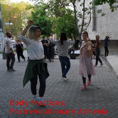 #1 Մարմնի փորձառություն․ հետհեղափոխական Հայաստան