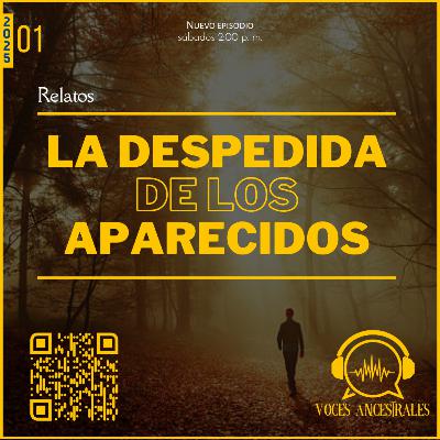 25.E01 - La Despedida de los Aparecidos [Relatos desde lo alto]