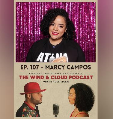 EP. 107 - Marcy Campos EP. 107 - Marcy Campos