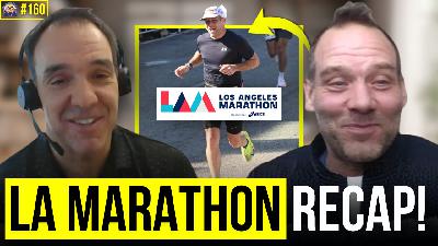 The Los Angeles Marathon 2026 Recap | Charlie's Race Breakdown | TRJ #160 The Los Angeles Marathon 2026 Recap | Charlie's Race Breakdown | TRJ #160