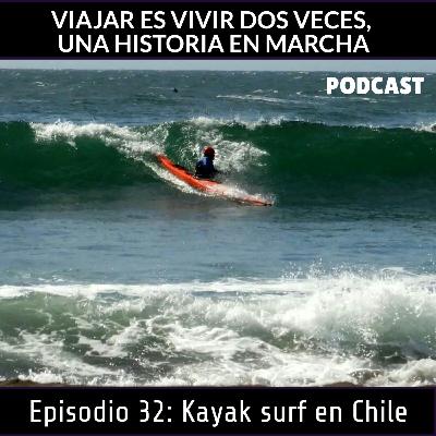 TP7. Episodio 32: KAYAK SURF EN CHILE