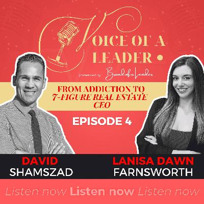 Episode #4 David Shamszad: From Addiction to 7-Figure Real Estate CEO Episode #4 David Shamszad: From Addiction to 7-Figure Real Estate CEO