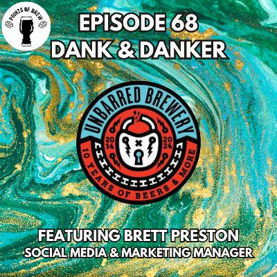 Episode 68: Dank & Danker