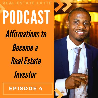 Affirmations to Become a Real Estate Investor Affirmations to Become a Real Estate Investor