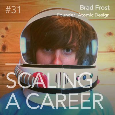 #31 Brad Frost (Founder, Atomic Design) - Breaking down design systems to atomic elements #31 Brad Frost (Founder, Atomic Design) - Breaking down design systems to atomic elements