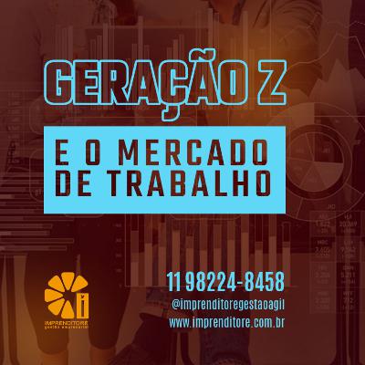 Geração Z e o Mercado de Trabalho