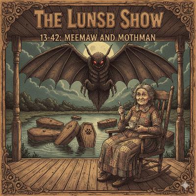 13-42 MEEMAW AND MOTHMAN