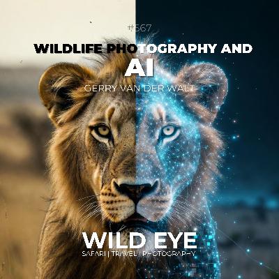 #567 - Wildlife Photography and AI