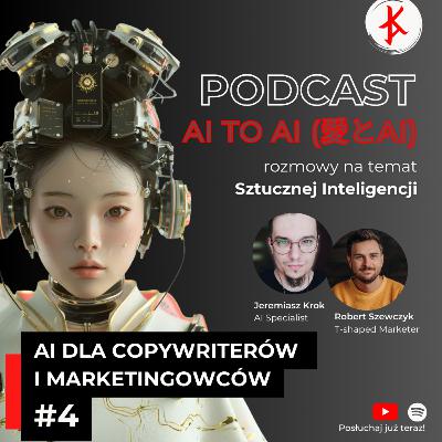 Z jakich narzędzi AI korzystają copywriterzy i marketingowcy? Gość - Robert Szewczyk | Ai to AI - z miłości do AI Z jakich narzędzi AI korzystają copywriterzy i marketingowcy? Gość - Robert Szewczyk | Ai to AI - z miłości do AI