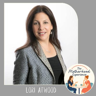 108: Fearless Finance & Motherhood with Lori Atwood 108: Fearless Finance & Motherhood with Lori Atwood