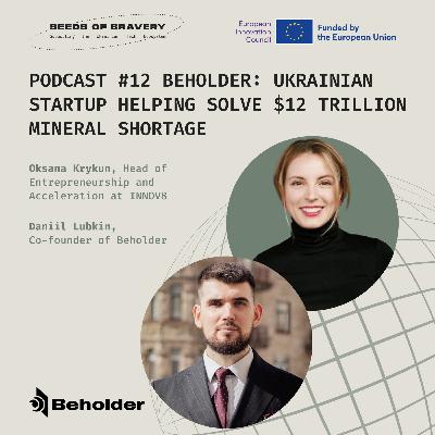 Beholder: Ukrainian Startup Helping Solve $12 Trillion Mineral Shortage