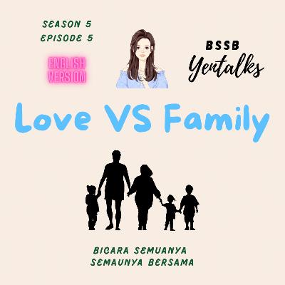 Love vs Family Love vs Family