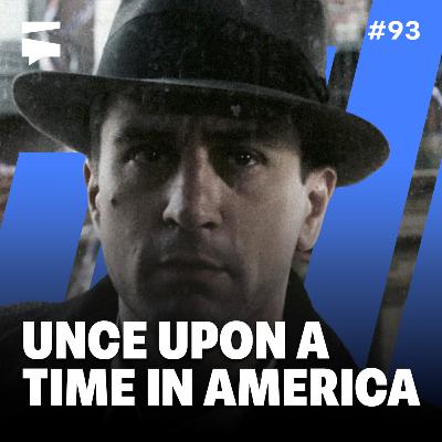 Once Upon a Time in America | Director's Cut #93