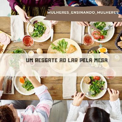 Um resgate ao lar pela mesa