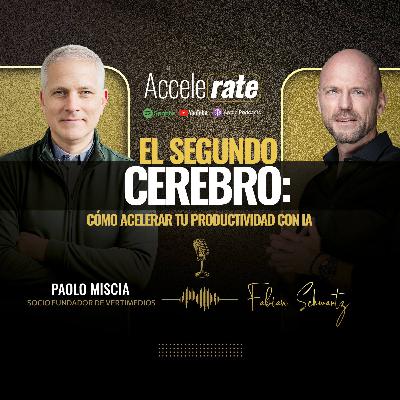 El Segundo Cerebro: Cómo Acelerar tu Productividad con IA (con Paolo Miscia)