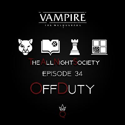 Episode 34 - Off Duty