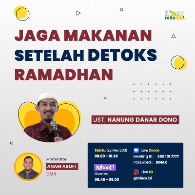 Eps 30. Jaga Makanan Setelah Detoks Ramadhan - Ustadz Nanung Danar Dono Eps 30. Jaga Makanan Setelah Detoks Ramadhan - Ustadz Nanung Danar Dono