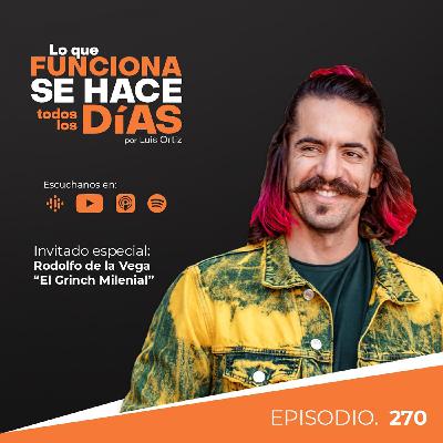 Ep. 270 - El Grinch Milenial, ¿personaje o personalidad?