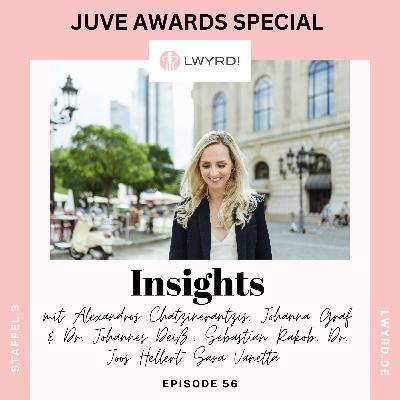 Insights / JUVE AWARDS EPISODE mit Alexandros Chatzinerantzis, Johanna Graf & Dr. Johannes Deiß, Sebastian Rakob, Dr. Joos Hellert, Sara Vanetta