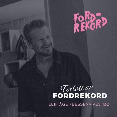 Leif Åge "Bessen" Vestbø Leif Åge "Bessen" Vestbø