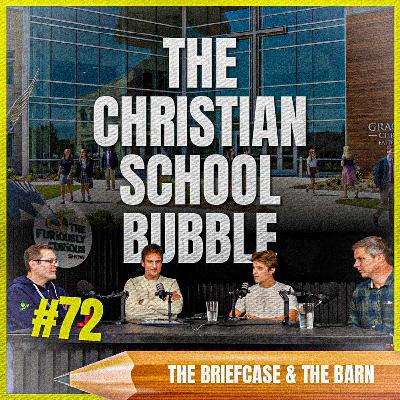 Is the Christian School Bubble Hurting Our Kids’ Faith? - Briefcase & The Barn - Ep 72