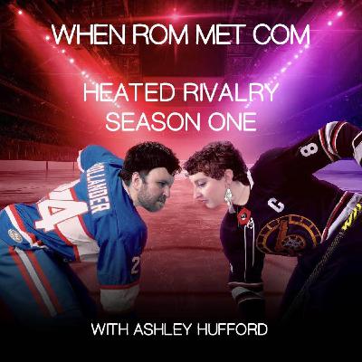 BONUS: Heated Rivalry (Season 1) with Ashley Hufford
