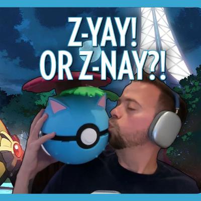 Ep. 310 - Pokemon Z-A... Z-YAY or Z-NAY?! Ep. 310 - Pokemon Z-A... Z-YAY or Z-NAY?!