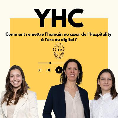 #13 Comment remettre l’humain au cœur de l’Hospitality à l’ère du digital ? Avec Alexandra Prigent et Kim Richard, Co-Fondatrices de Make Me Glow