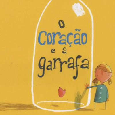 O Coração e a Garrafa