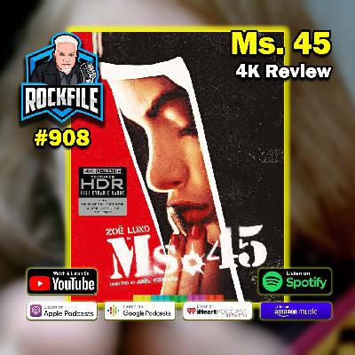 MS. 45 (1981) 4K Review ROCKFILE Podcast 908