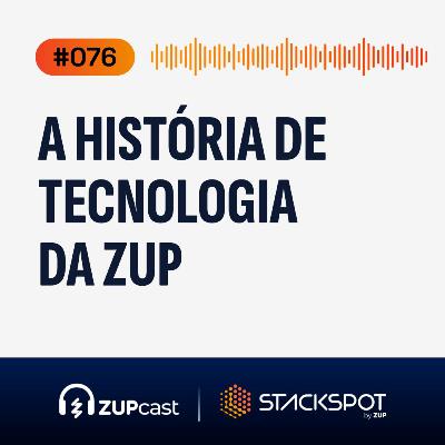 📚 A História de tecnologia da Zup 🚀