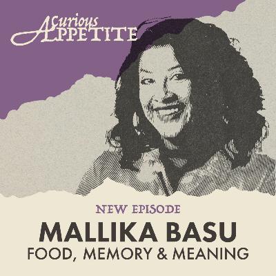 Mallika Basu: Food, Memory & Meaning