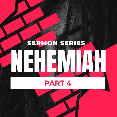 Rebuilding the Walls of Our Heart - Nehemiah Series Part 4 - Sunday Morning Service 31 August 2025