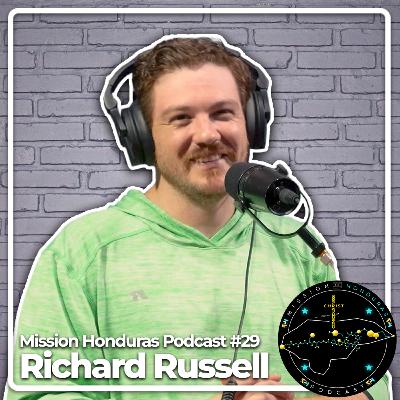 MISSION HONDURAS PODCAST #29 RICHARD RUSSELL|MIEMBRO TAPIRES RUGBY CLUB & EX-DIRECTOR RADIATE COALITION