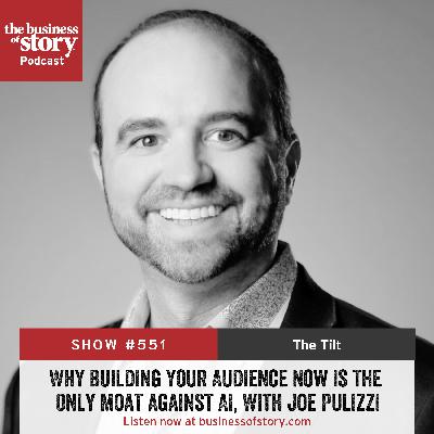 #551: Why Building Your Audience Now is the Only Moat Against AI, With Joe Pulizzi #551: Why Building Your Audience Now is the Only Moat Against AI, With Joe Pulizzi