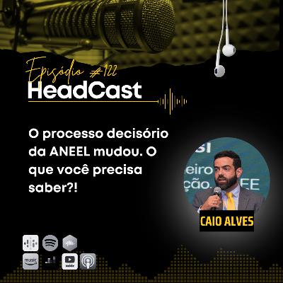 #122 O processo decisório da ANEEL mudou. O que você precisa saber?! – Caio Alves #122 O processo decisório da ANEEL mudou. O que você precisa saber?! – Caio Alves