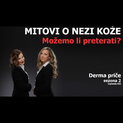 63 - Mitovi o nezi kože 63 - Mitovi o nezi kože