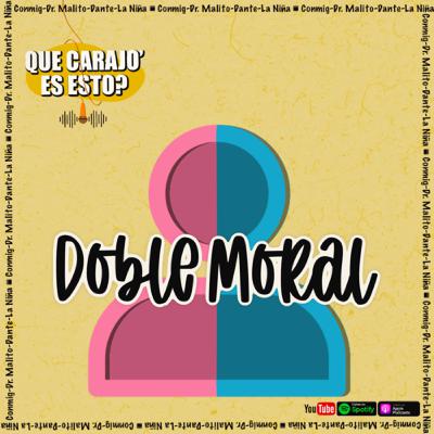 DOBLE MORAL😁👿 - Episodio #6