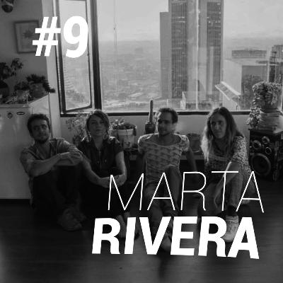 #9 Marta Rivera: una banda de tíos y tías desde Colombia