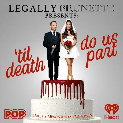 Legally Brunette Presents: ’Til Death Do Us Part - Betty Broderick
