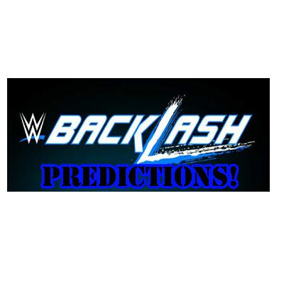 Backlash Predictions! Backlash Predictions!