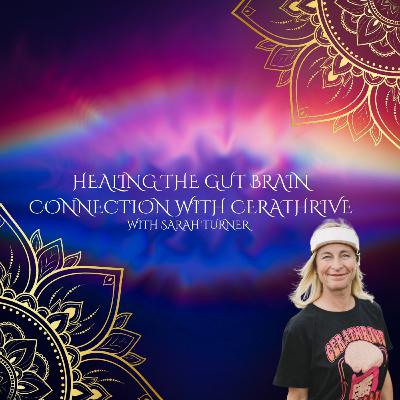 Healing The Gut Brain Connection With CeraThrive