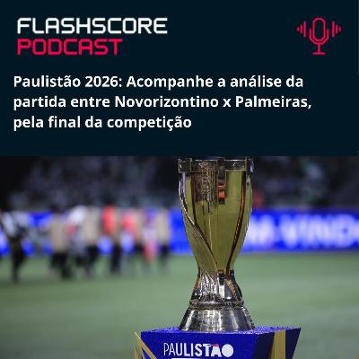 PRÉ-JOGO: NOVORIZONTINO x PALMEIRAS | FINAL DO PAULISTÃO 2026 PRÉ-JOGO: NOVORIZONTINO x PALMEIRAS | FINAL DO PAULISTÃO 2026